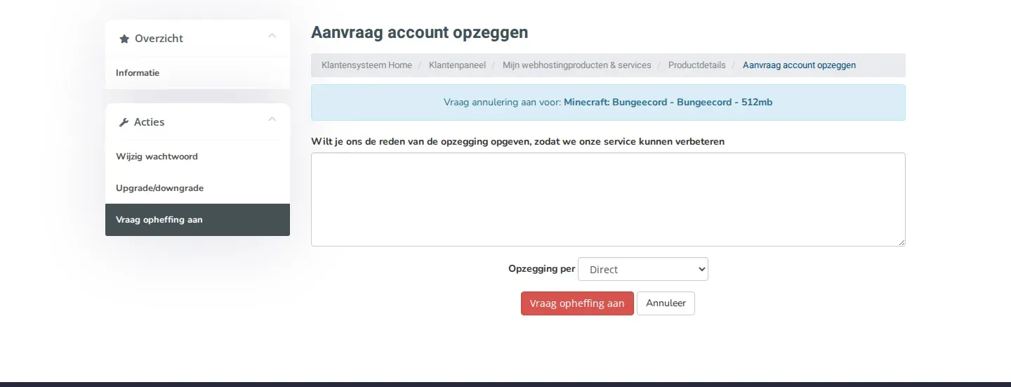 Het formulier Aanvraag account opzeggen met een veld voor de reden, de keuze Opzegging per en de knop Vraag opheffing aan.